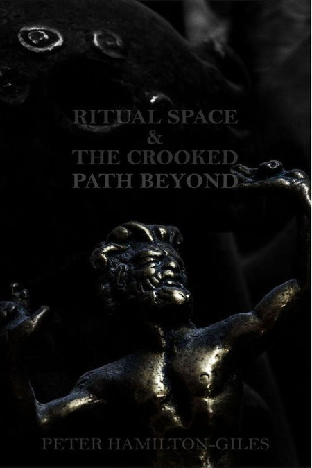 Ritual Space & The Crooked Path Beyond
