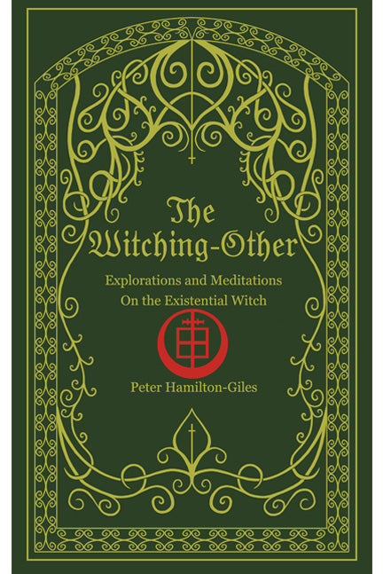 The Witching-Other: Explorations and Meditations on the Existential Witch