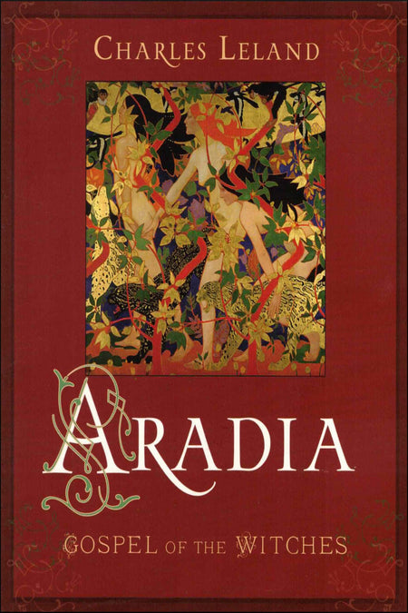 Aradia or The Gospel of the Witches