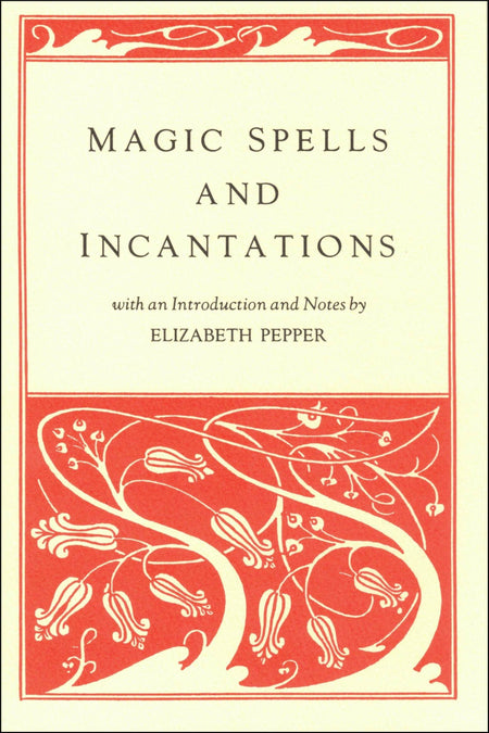 Magic Spells and Incantations